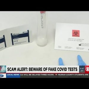 SCAM ALERT: Fake COVID-19 tests
