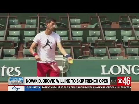 Novak Djokovic willing to miss French Open for vaccine stance